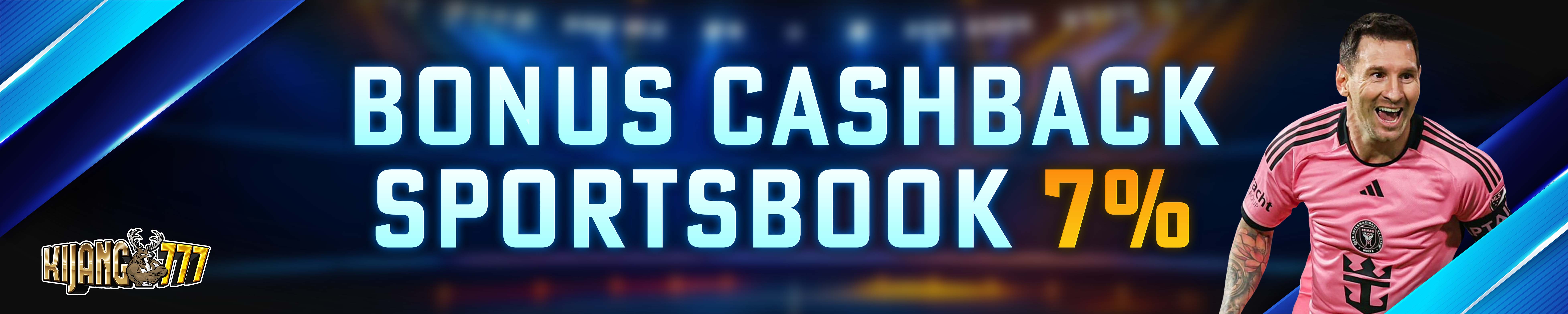 BONUS CASHBACK SPORTSBOOK 7%